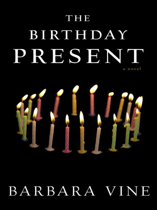 Title details for The Birthday Present by Barbara Vine - Wait list